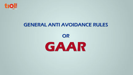 General Anti Avoidance Rules (GAAR) | Educational | The Learning Curve 